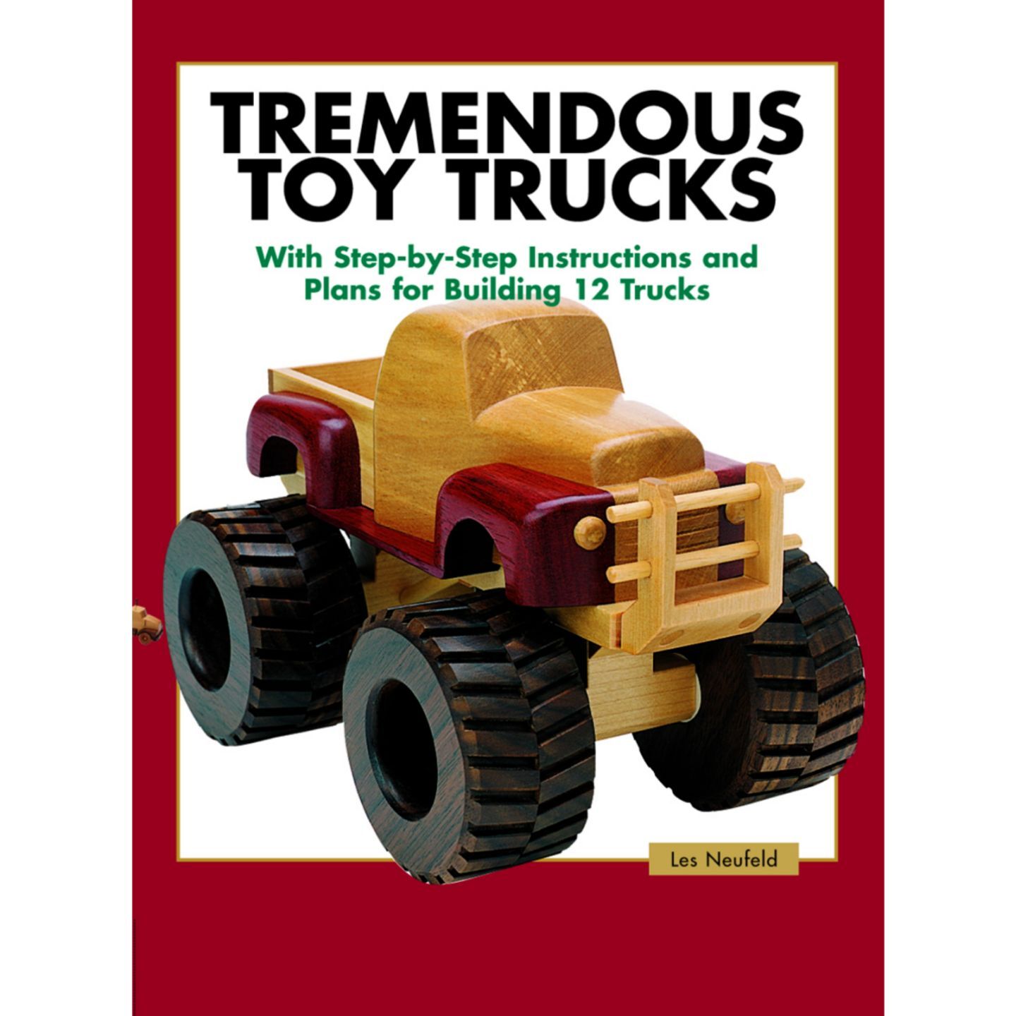 Tremendous Toy Trucks Taunton Press 9781561583997 Jpg