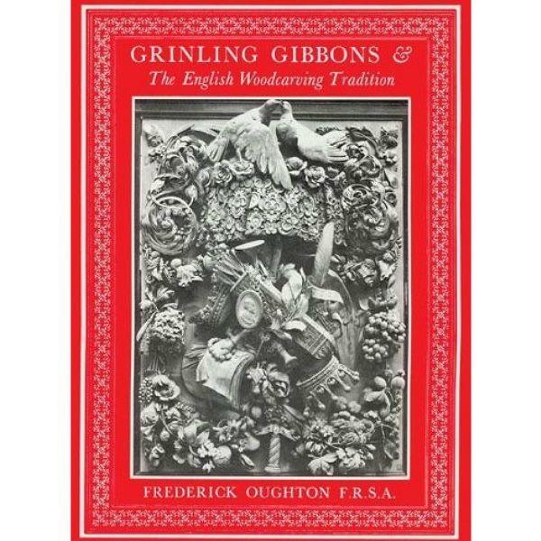Grinling Gibbons & the English Woodcarving Tradition