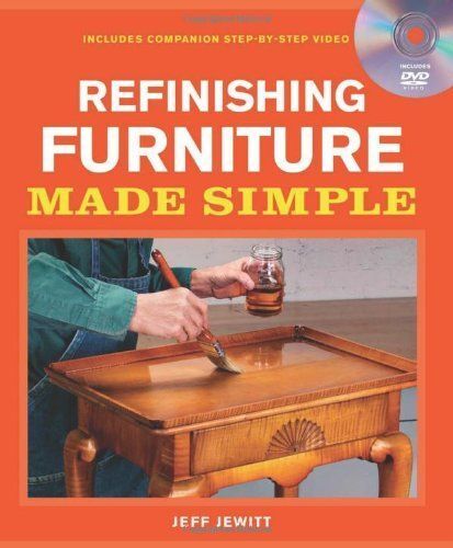 Refinishing Furniture Made Simple