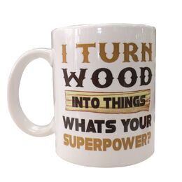 Timberbits Mug - I Turn Wood Into Things