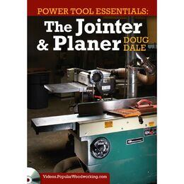 Power Tool Essentials: The Jointer & Planer with Doug Dale (DVD)