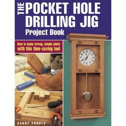 The Pocket Hole Drilling Jig Project Book