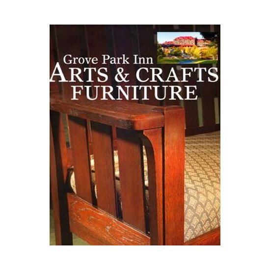 Grove Park Inn Arts & Crafts Furniture ( Popular Woodworking )