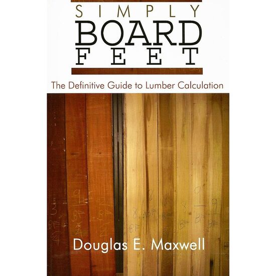 Simply Board Feet: The Definitive Guide to Lumber Calculation
